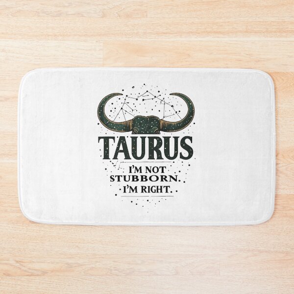 Item preview, Funny Taurus Zodiac Gift I'm Not Stubborn Right designed and sold by owi-art.