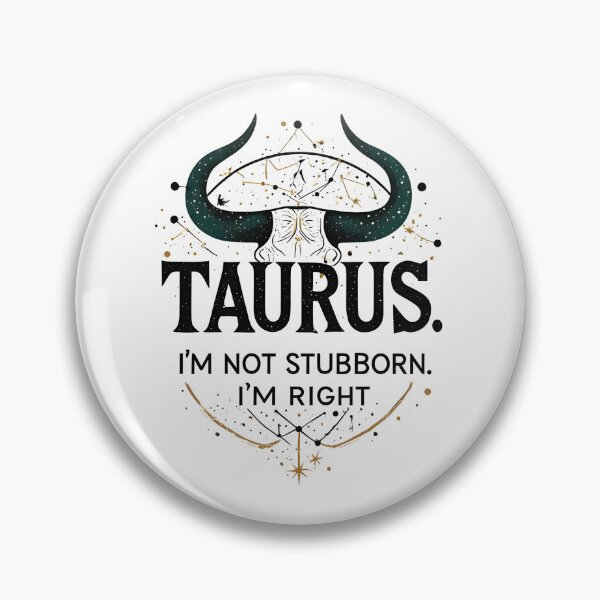 Item preview, Funny Taurus Zodiac Gift I'm Not Stubborn Right designed and sold by owi-art.
