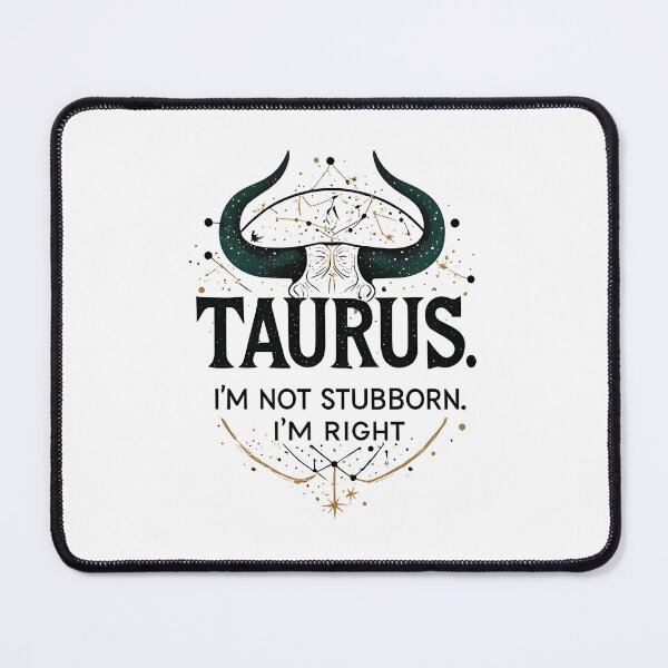 Item preview, Funny Taurus Zodiac Gift I'm Not Stubborn Right designed and sold by owi-art.