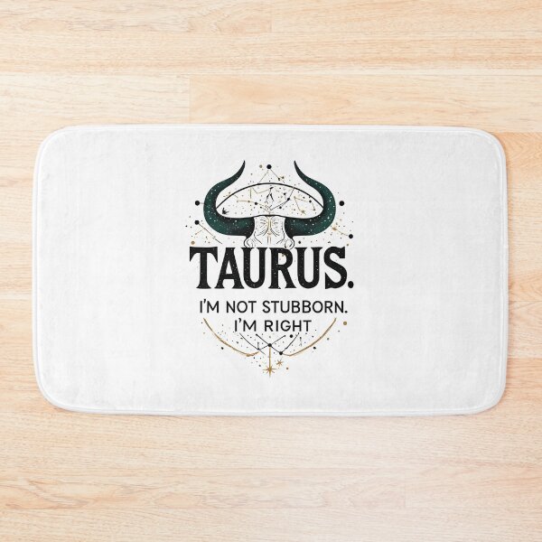 Item preview, Funny Taurus Zodiac Gift I'm Not Stubborn Right designed and sold by owi-art.