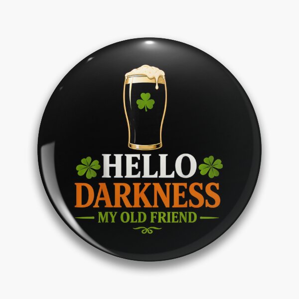 Item preview, Hello Darkness My Old Friend Funny Beer St Patricks Humor designed and sold by Daisy Grimes.