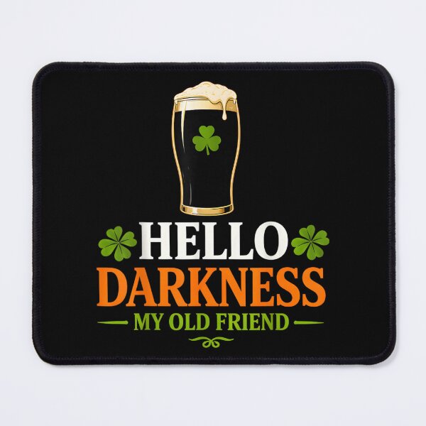 Item preview, Hello Darkness My Old Friend Funny Beer St Patricks Humor designed and sold by Daisy Grimes.