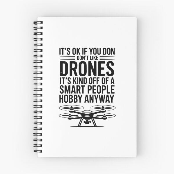 Item preview, IT'S OK IF YOU DON'T LIKE DRONES IT'S KIND OF A SMART PEOPLE HOBBY ANYWAY designed and sold by jkrphoto.