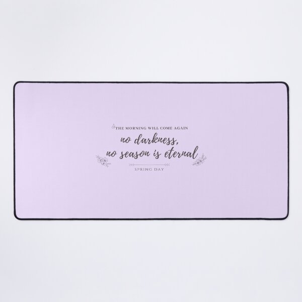 Item preview, BTS Spring Day comforting lyrics the morning will come again no darkness no season is eternal forever Minimalist Love Yourself Healing Bangtan Army Cute Lyrics Quote Trending Gift Aesthetic arirang designed and sold by Winterlock.
