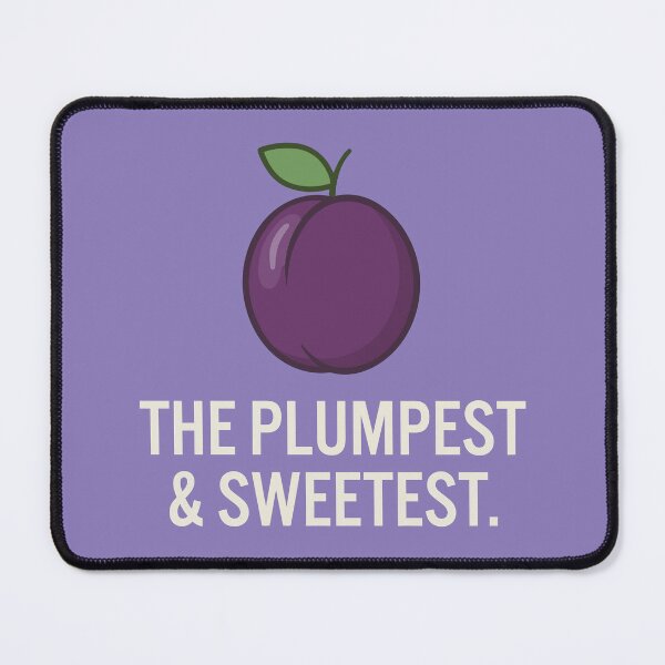Item preview, The Plumpest & Sweetest designed and sold by Amir Faysal.