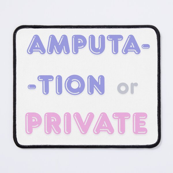 Item preview, Amputation or private designed and sold by absurdiculous.