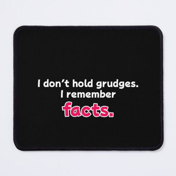 Item preview, I don’t hold grudges. I remember facts designed and sold by Less-Drama.