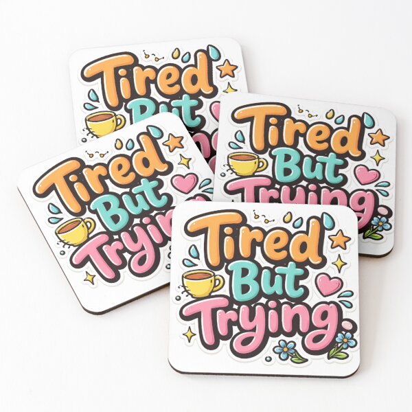 Item preview, Tired But Trying Motivation Art designed and sold by PriyankaSonara.