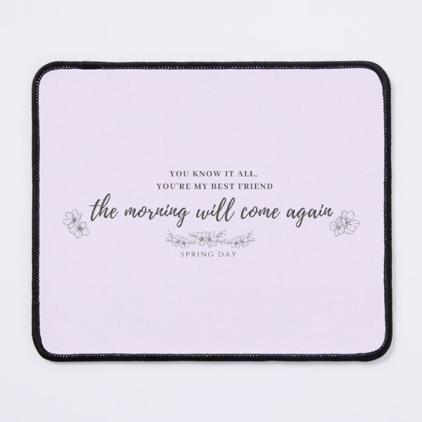 Item preview, BTS Spring Day comforting lyrics you know it all youre my bestfriend the morning will come again Minimalist Love Yourself Healing Bangtan Army Cute Lyrics Quote Trending Gift Aesthetic designed and sold by Winterlock.