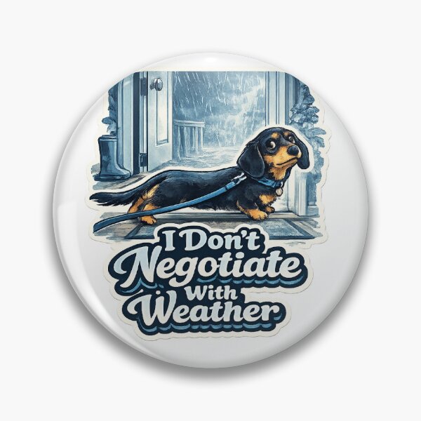 Item preview, I Don't Negotiate With Weather Dachshund Mom Shirt Funny Dachshund Dog Mom Gift designed and sold by PawMuse Studio.