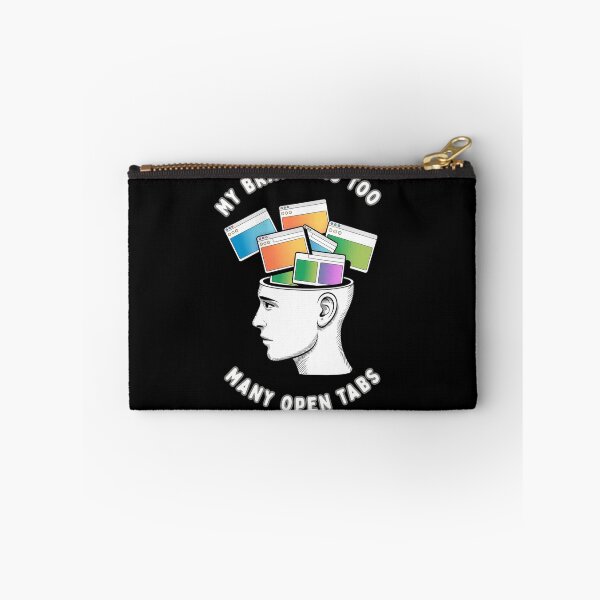 Item preview, My Brain Has Too Many Open Tabs designed and sold by mirciashop.