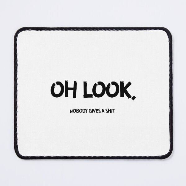 Item preview, Oh look, nobody gives a shit designed and sold by LaughandLaugh.