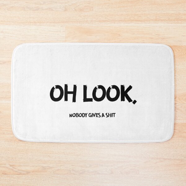 Item preview, Oh look, nobody gives a shit designed and sold by LaughandLaugh.