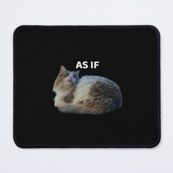 Item preview, AS IF Cat Meme – Funny Sarcastic Cat Reaction Design designed and sold by MB-CatPrints.