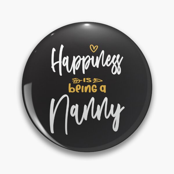 Item preview, Happiness is Being a Nanny - Funny Grandma designed and sold by cidolopez.