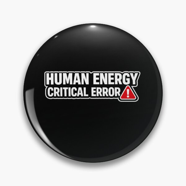 Item preview, Human Energy Critical Error Funny System Failure Humor designed and sold by Timeless Junction.