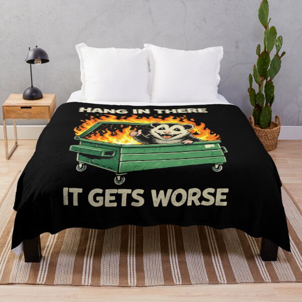Item preview, Hang In There It Gets Worse Dumpster Fire Dark Humor Quote designed and sold by SkeletonsDanger.