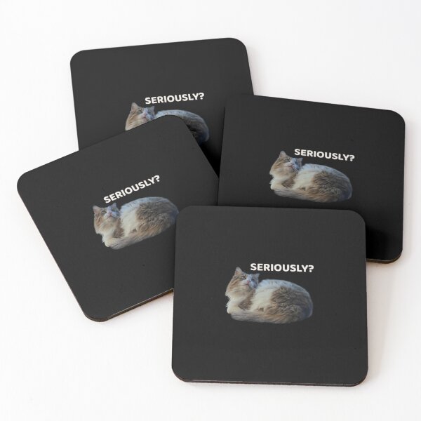 Item preview, SERIOUSLY? – Cat Reaction Design designed and sold by MB-CatPrints.