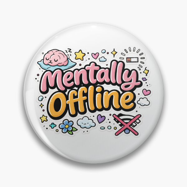 Item preview, Mentally Offline Mood designed and sold by PriyankaSonara.