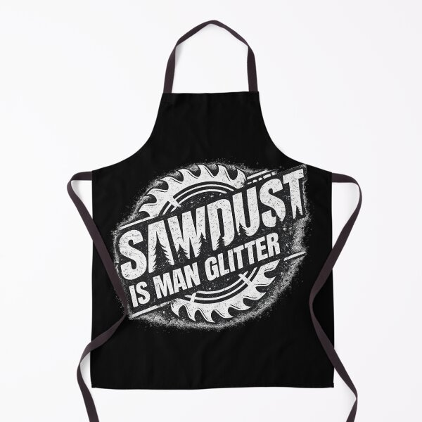 Item preview, Sawdust Is Man Glitter Woodworking Carpenter Design designed and sold by MasticGraphic.