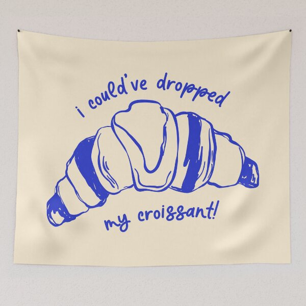 Item preview, I Could’ve Dropped My Croissant. Le Croissant French. Croissant Lover.  designed and sold by CoCoArt-Ua.