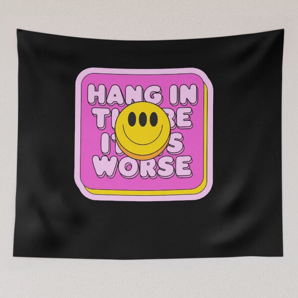 Item preview, Hang In There It Gets Worse Pink Smiley Sarcastic Humor designed and sold by SkeletonsDanger.