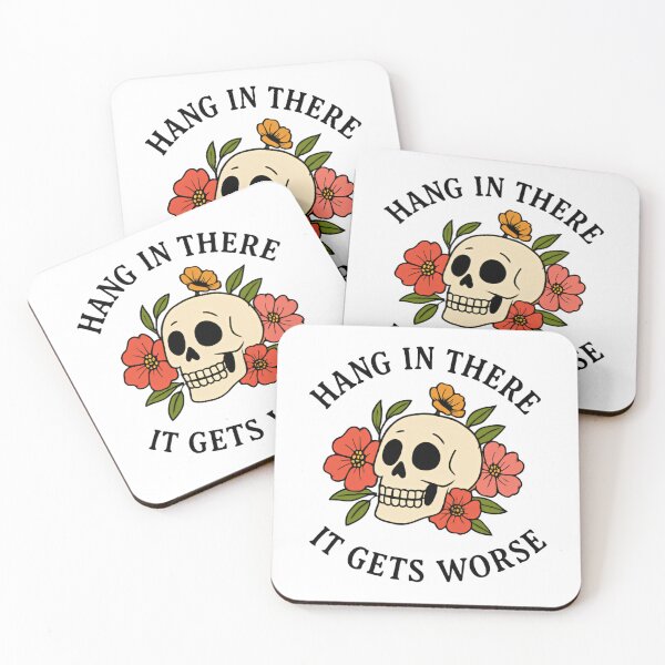 Item preview, Hang In There It Gets Worse Floral Skull Dark Humor designed and sold by SkeletonsDanger.