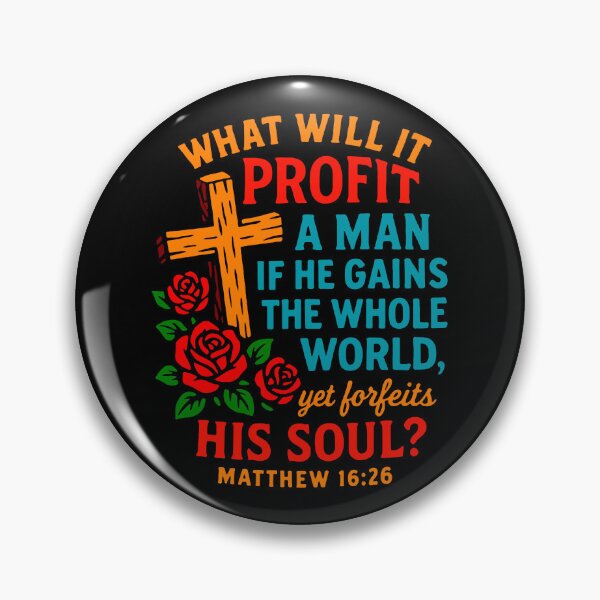 Item preview, Matthew 16:26 if He Gains The Whole World Yet Forfeits His Soul designed and sold by plushism.