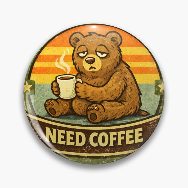 Item preview, Need Coffee First – Sleepy Bear Vintage Cartoon Badge designed and sold by WorkXPlay.