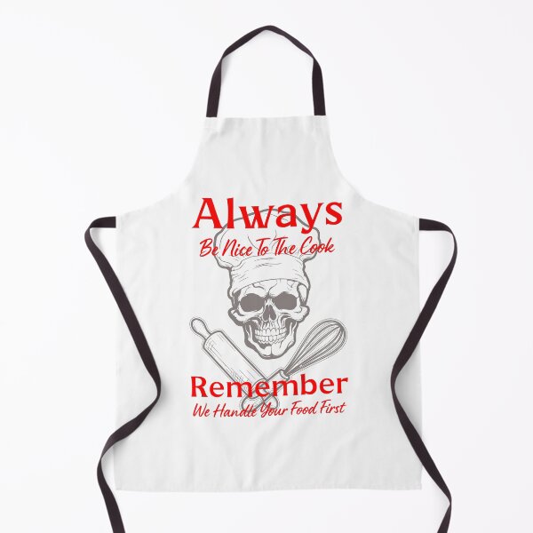 Item preview, Always Be Nice To The Cook By Tjays on a Fun designed and sold by TJays.