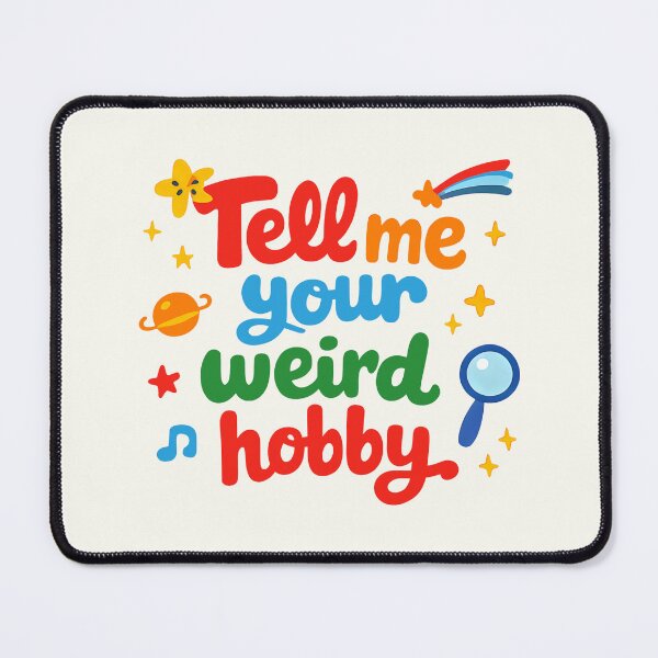 Item preview, Tell Me Your Weird Hobby Playful Indie Typography designed and sold by SplashTastic.