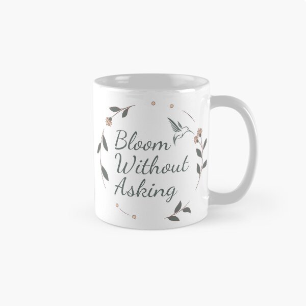 Item preview, Bloom Without Asking Inspirational Floral Design designed and sold by PrintandJoy.