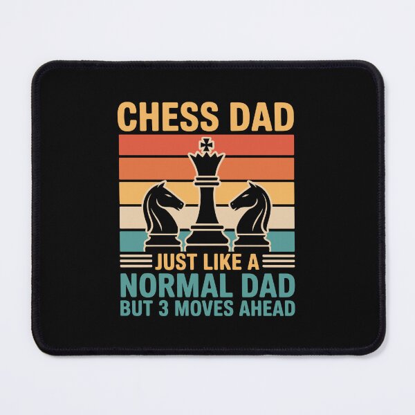Item preview, Chess Dad Just like a normal dad but 3 moves ahead designed and sold by jkrphoto.
