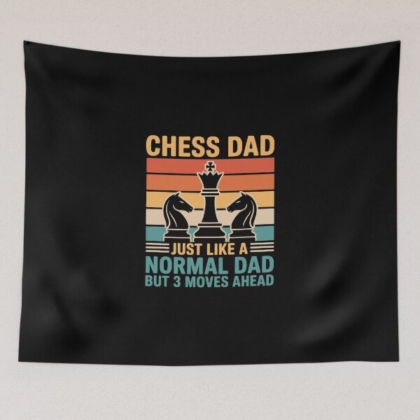 Item preview, Chess Dad Just like a normal dad but 3 moves ahead designed and sold by jkrphoto.