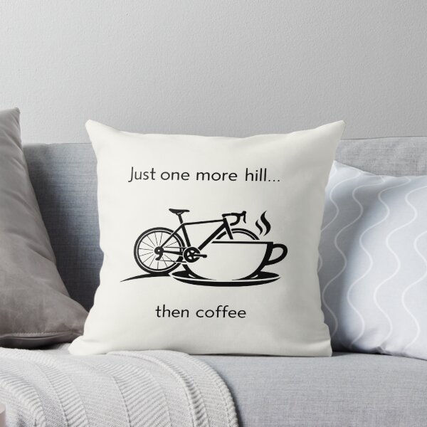 Item preview, Just One More Hill Then Coffee Cycling Motivation designed and sold by SplashTastic.