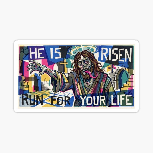 He Is Risen Run For Your Life Sticker