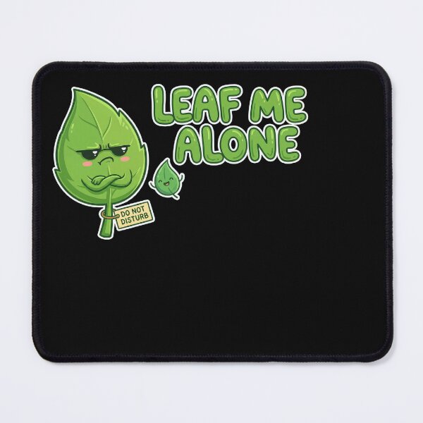 Item preview, Leaf Me Alone Funny Plant Pun designed and sold by Natalia-C7.