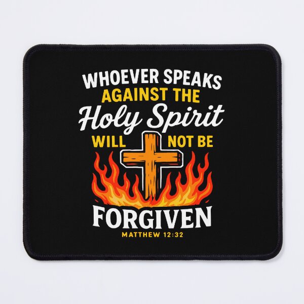 Item preview, Matthew 12:32 Whoever Speaks Against The Holy Spirit Will Not Be Forgiven designed and sold by plushism.