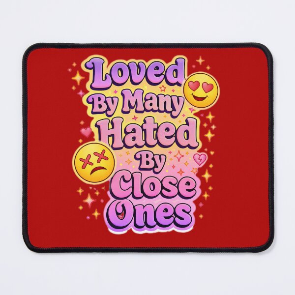 Item preview, Loved By Many Hated By Close Ones – Funny Relatable Quote Sticker designed and sold by JG-DigitalArts.