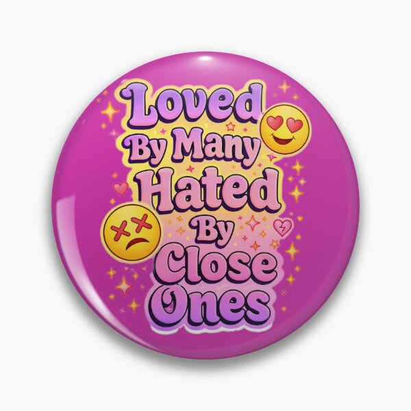 Item preview, Loved By Many Hated By Close Ones – Funny Relatable Quote Sticker designed and sold by JG-DigitalArts.