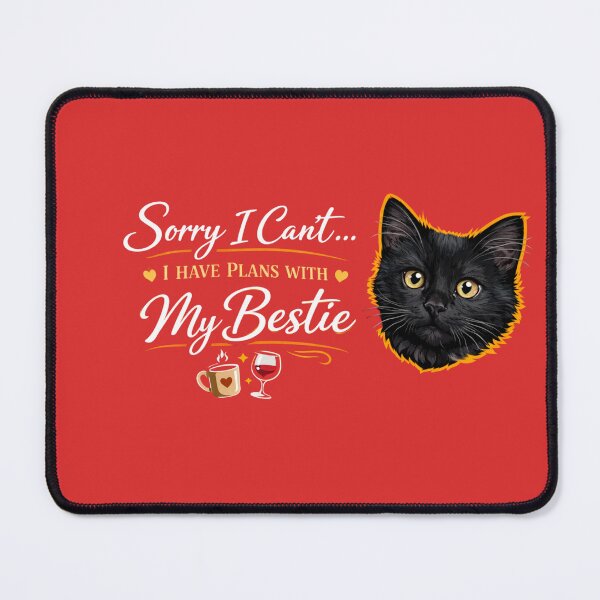 Item preview, Sorry I Can't… I Have Plans With My Bestie – Cute Black Cat Friendship Design designed and sold by StickersPhotoPaintings.