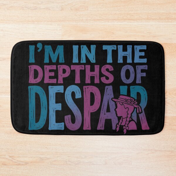 Item preview, Depths Of Despair Anne of Green Gables Quote L M Montgomery designed and sold by Fenay Designs.