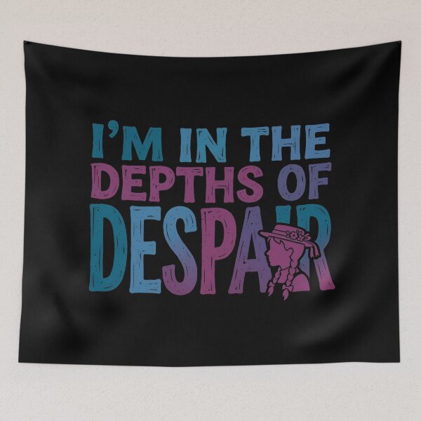 Item preview, Depths Of Despair Anne of Green Gables Quote L M Montgomery designed and sold by Fenay Designs.