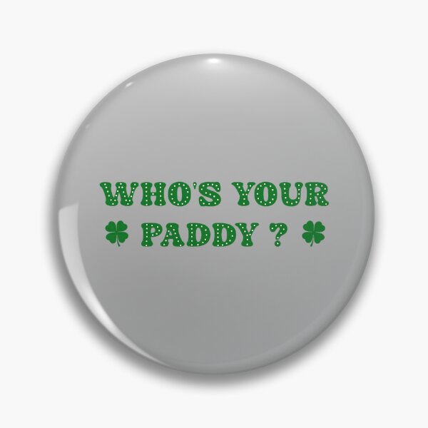 Item preview, Who's Your Paddy 2026 Funny Quote St. Patrick's Day designed and sold by mjohnson9.