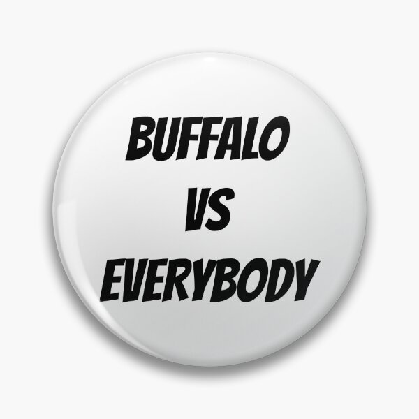 Item preview, BUFFALO VS EVERYBODY designed and sold by binmaster3000.