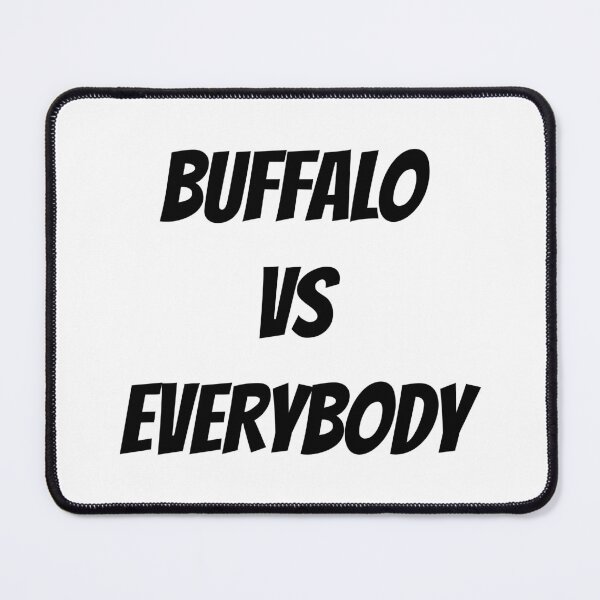 Item preview, BUFFALO VS EVERYBODY designed and sold by binmaster3000.