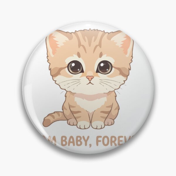 Item preview, I Am Baby Forever Cute Sand Cat designed and sold by Petzzz.