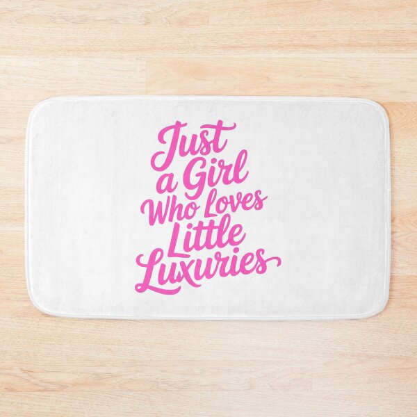 Item preview, Just A Girl Who Loves Little Luxuries – Cute Girly Quote designed and sold by PMCreative.