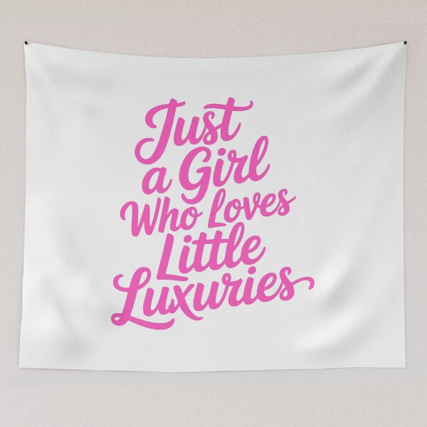 Item preview, Just A Girl Who Loves Little Luxuries – Cute Girly Quote designed and sold by PMCreative.