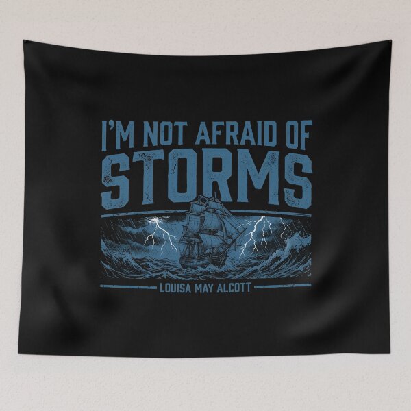 Item preview, I'm Not Afraid Of Storms Louisa May Alcott Little Women designed and sold by Fenay Designs.